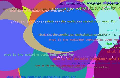 What Is The Medicine Cephalexin Used For